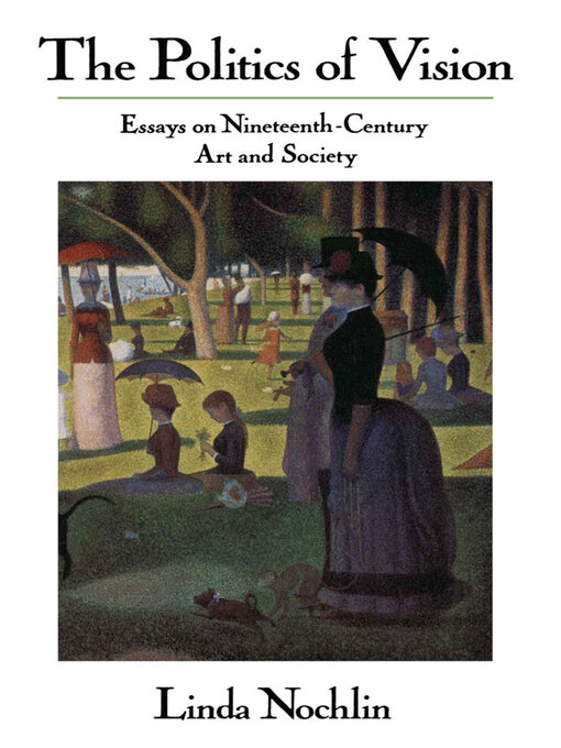 Title details for The Politics of Vision by Linda Nochlin - Available